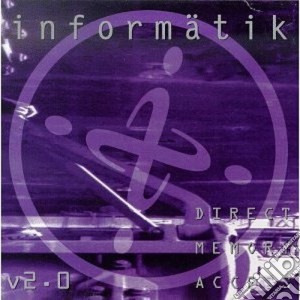 Informatik - Direct Memory Access V.2.0 cd musicale di Informatik