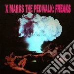 X Marks The Pedwalk - Freaks cd