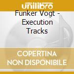 Funker Vogt - Execution Tracks cd