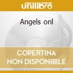 Angels onl cd