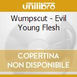 Wumpscut - Evil Young Flesh cd