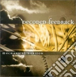 Decoded Feedback - Mechanical Horizon cd