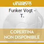 Funker Vogt - T. cd
