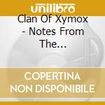 Clan Of Xymox - Notes From The Underground