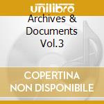 Archives & Documents Vol.3 cd