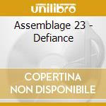 Assemblage 23 - Defiance cd