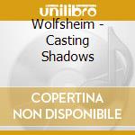 Wolfsheim - Casting Shadows cd musicale di Wolfsheim