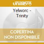 Yelworc - Trinity cd