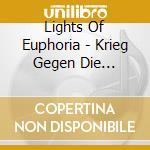 Lights Of Euphoria - Krieg Gegen Die Machinen cd