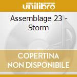 Assemblage 23 - Storm cd