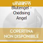 Blutengel - Oxidising Angel cd