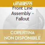 Front Line Assembly - Fallout cd