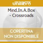 Mind.In.A.Box - Crossroads cd