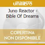 Juno Reactor - Bible Of Dreams cd