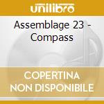 Assemblage 23 - Compass cd musicale di Assemblage 23