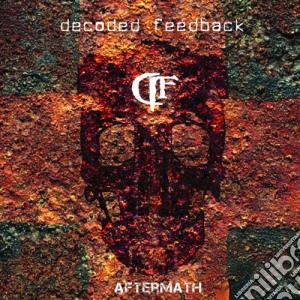 Decoded Feedback - Aftermath cd musicale di Decoded Feedback