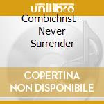 Combichrist - Never Surrender cd