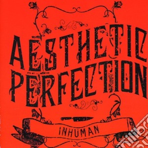 Aesthetic Perfection - Inhuman cd musicale di Aesthetic Perfection