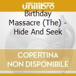 Birthday Massacre (The) - Hide And Seek cd