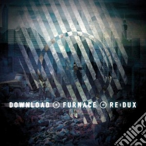Download - Furnace/re:dux (2 Cd) cd musicale di Download
