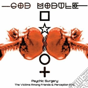 God Module - Psychic Surgery (2 Cd) cd musicale di Module God