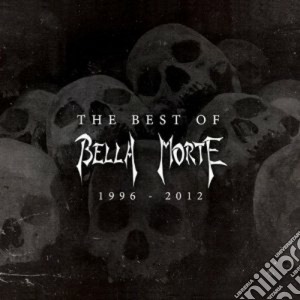 Bella Morte - Best Of.. 1996-2012 cd musicale di Morte Bella