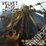(LP Vinile) Velvet Acid Christ - Subconscious Landscapes vinile