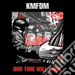 (LP Vinile) Kmfdm - Our Time Will Come vinile