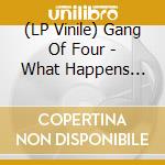 (LP Vinile) Gang Of Four - What Happens Next lp vinile di Gang Of Four