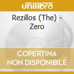 Rezillos (The) - Zero cd musicale di Rezillos (The)