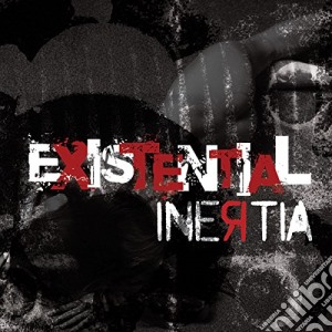 Inertia - Existential cd musicale di Inertia