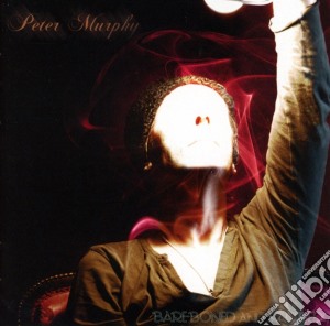 Peter Murphy - Bare-Boned & Sacred cd musicale di Peter Murphy