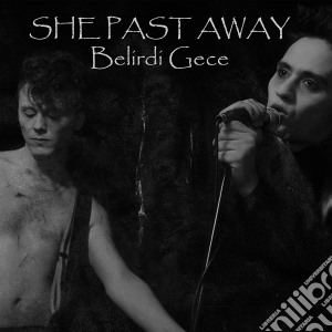 She Past Away - Belirdi Gece cd musicale di She Past Away