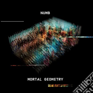 Numb - Mortal Geometry cd musicale