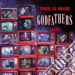 Godfathers (The) - This Is War - The Godfathers Live