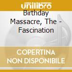 Birthday Massacre, The - Fascination cd