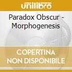 Paradox Obscur - Morphogenesis cd