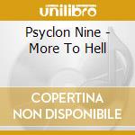 Psyclon Nine - More To Hell cd musicale