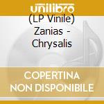 (LP Vinile) Zanias - Chrysalis lp vinile