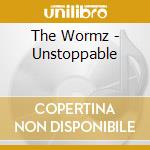 The Wormz - Unstoppable cd
