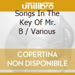 Songs In The Key Of Mr. B / Various cd