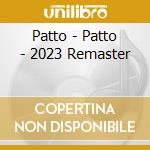 Patto - Patto - 2023 Remaster cd
