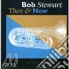 Bob Stewart - Then & Now cd