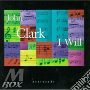 John Clark - I Will cd musicale di Clark John