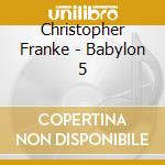 Christopher Franke - Babylon 5 cd