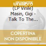 (LP Vinile) Masin, Gigi - Talk To The Sea (2 Lp) vinile