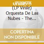 (LP Vinile) Orquesta De Las Nubes - The Order Of Change lp vinile di Orquesta De Las Nubes