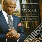 Alex Boye - Be Still My Soul: Classic Hymns & Folk Songs