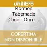 Mormon Tabernacle Choir - Once Upon A Christmas cd