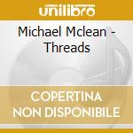 Michael Mclean - Threads cd
